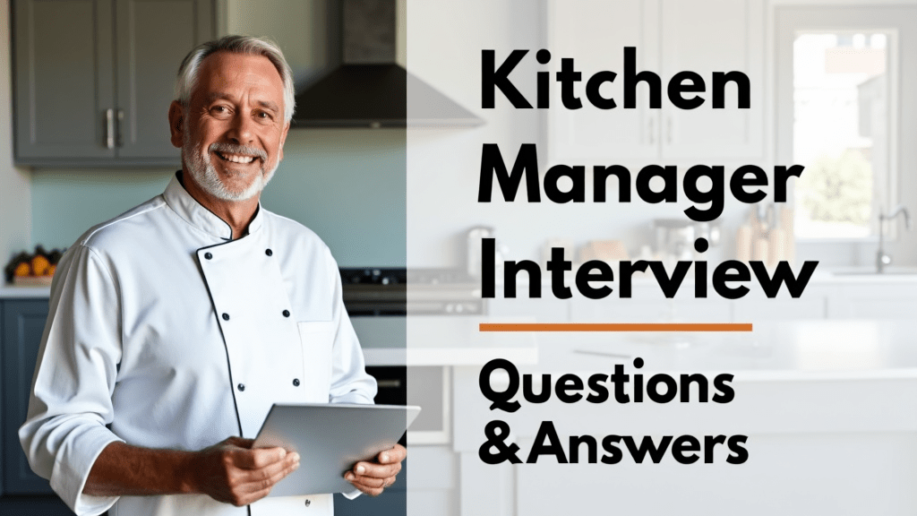 Kitchen Manager Interview Questions and Answers