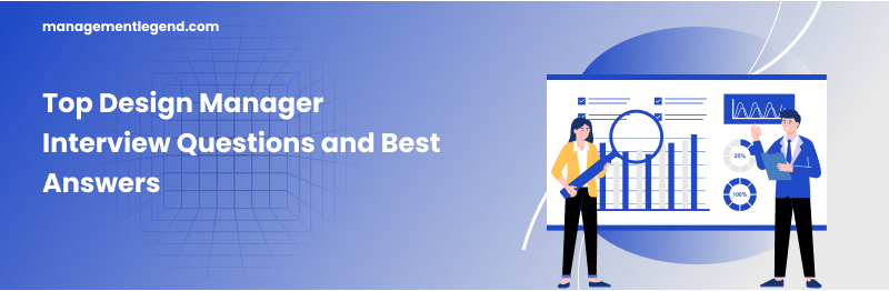 Top Design Manager Interview Questions and Best Answers