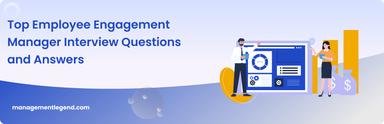 Top Employee Engagement Manager Interview Questions and Answers