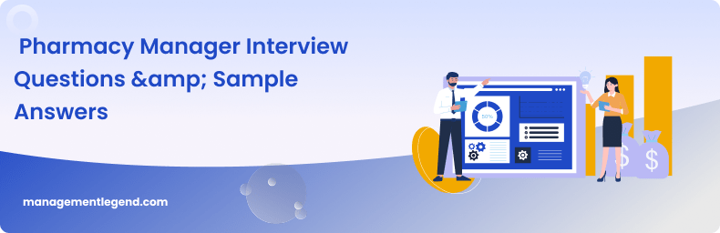 Pharmacy Manager Interview Questions &amp; Sample Answers