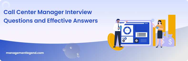 Call Center Manager Interview Questions and Effective Answers