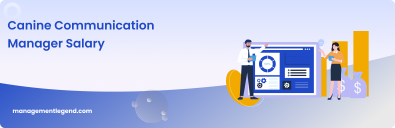 Canine Communication Manager Salary