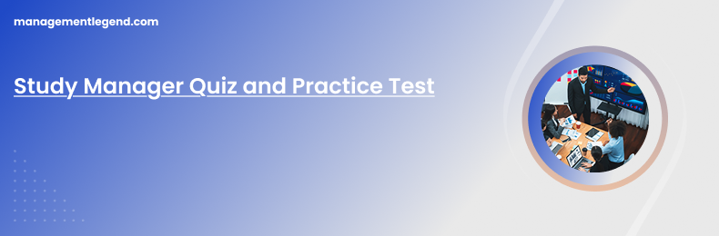 Study Manager Quiz and Practice Test