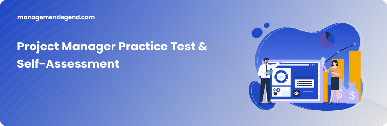 Project Manager Practice Test & Self-Assessment