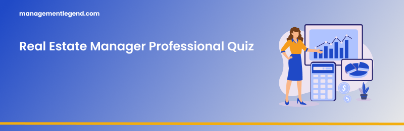 Real Estate Manager Practice Test & Self-Assessment