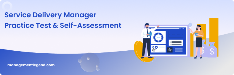 Service Delivery Manager Practice Test & Self-Assessment