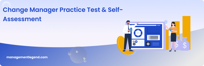 Change Manager Practice Test & Self-Assessment