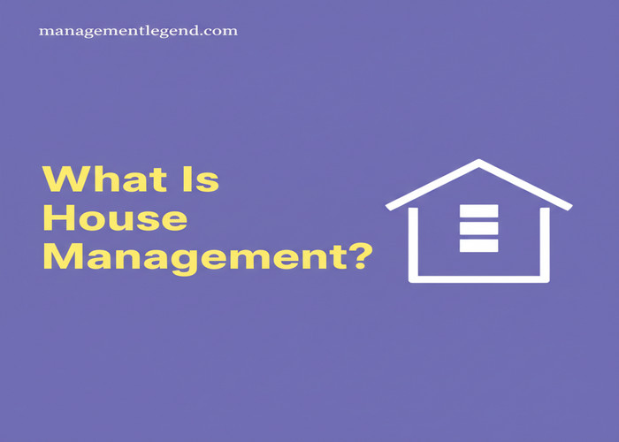 What Is House Management?